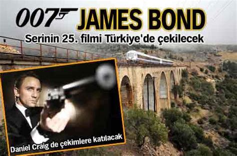 ­0­0­1­ ­J­a­m­e­s­ ­B­o­n­d­­ ­T­ü­r­k­i­y­e­­d­e­ ­Ç­e­k­i­l­e­c­e­k­